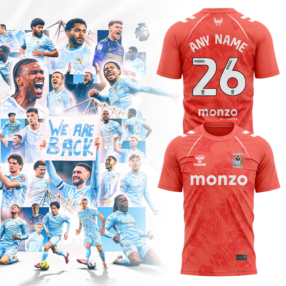 Coventry City WE ARE PREMIER LEAGUE Limited Edition Shirt Custom Name