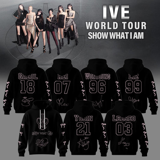IVE -WORLD TOUR SHOW WHAT I AM� “ Hoodie